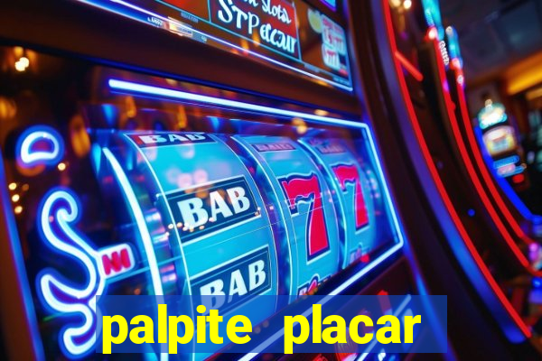 palpite placar exato de hoje